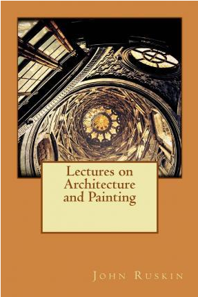 Lectures on Architecture and Painting